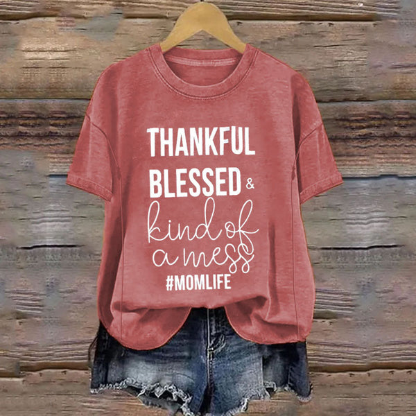 Thankful Blessed and Kind of a Mess Nursing T-shirt