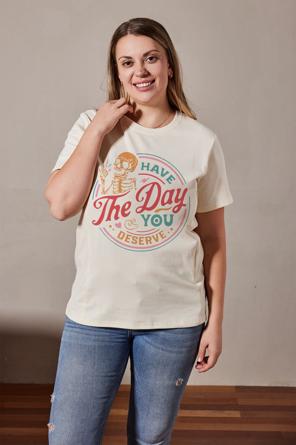 Have The Day You Deserve Nursing T-shirt