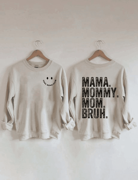 Mama Mommy Mom Bruh Casual Sweatshirt - Giftifymama