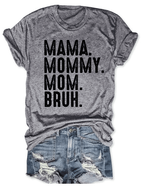 Mama Mommy Mom Bruh T-shirt - Giftifymama