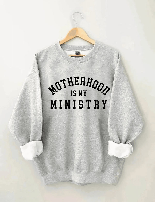 Motherhood is My Ministry Casual Sweatshirt - Giftifymama